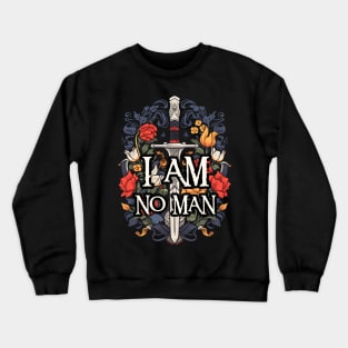 I am no man - Sword and Flowers - White - Fantasy Crewneck Sweatshirt